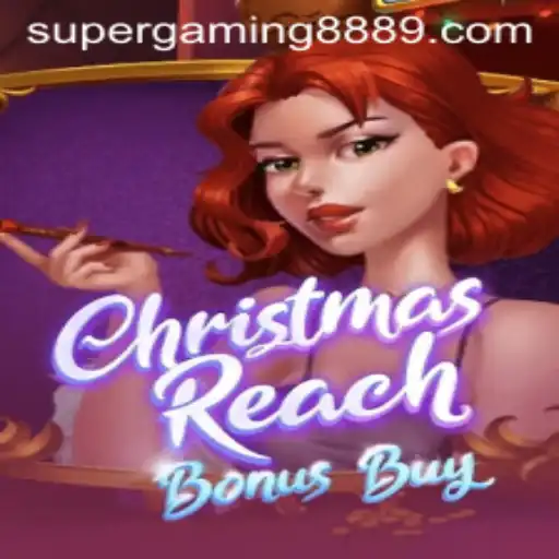 ChristmasReachBonusBuy: An In-Depth Look at the Latest SuperGaming888 Sensation